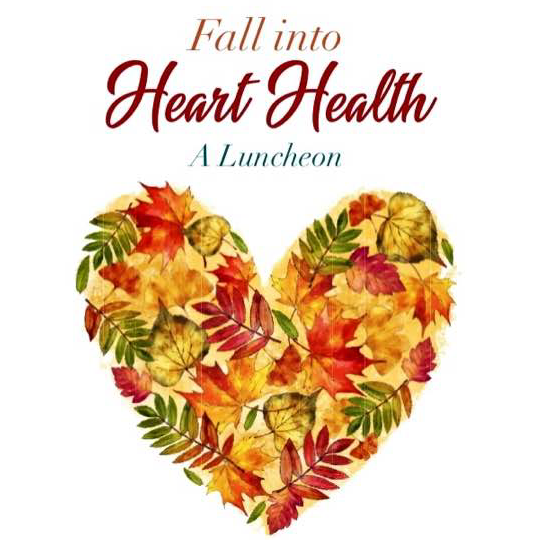 2nd Annual Fall Into Heart Health Luncheon